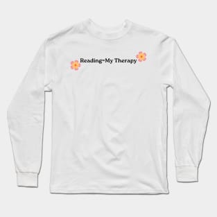 Reading is My Therapy-Book Lover Long Sleeve T-Shirt